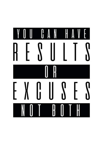 Poster Results Or Excuses