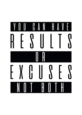 Poster Results Or Excuses