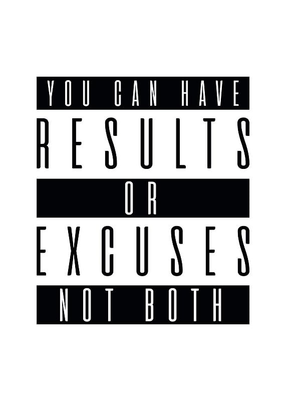 Plagát Results Or Excuses