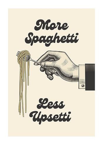 Poster More Spaghetti Less Upsetti