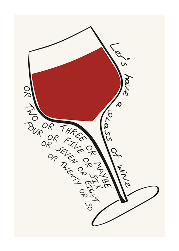 Plakāts Lets Have A Glass Of Wine
