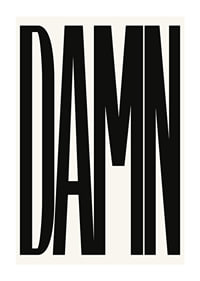 Graphic text with the word DAMN in black capital letters-1