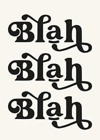 Graphic text with the words Blah Blah Blah in black against beige-7