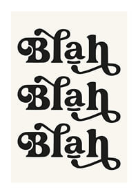 Graphic text with the words Blah Blah Blah in black against beige-1