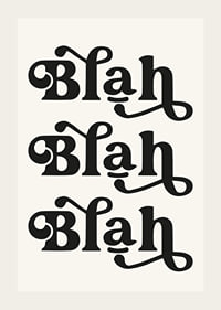 Graphic text with the words Blah Blah Blah in black against beige-3