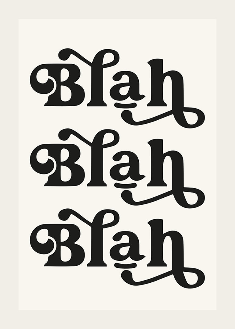 Graphic text with the words Blah Blah Blah in black against beige-12