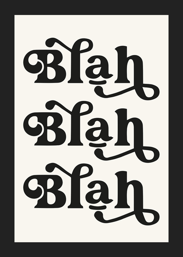 Graphic text with the words Blah Blah Blah in black against beige-12