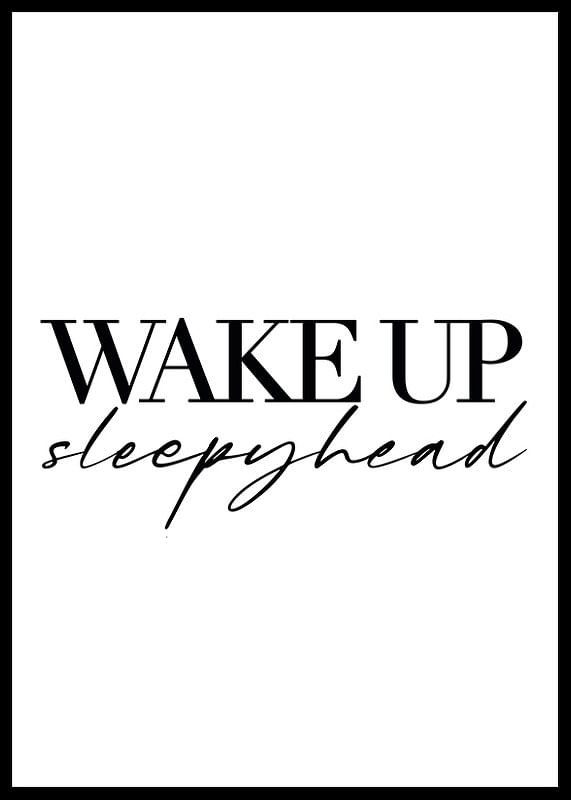 Wake Up Sleepyhead-12