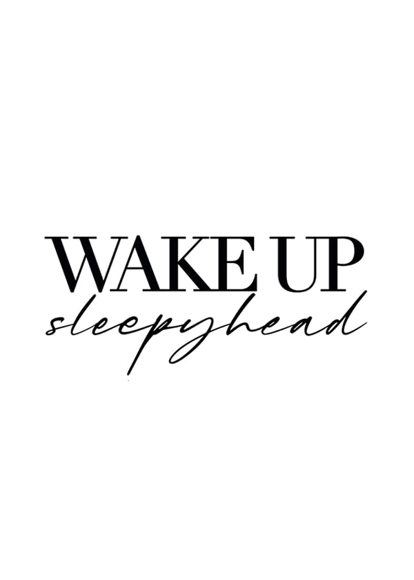 Plakāts Wake Up Sleepyhead