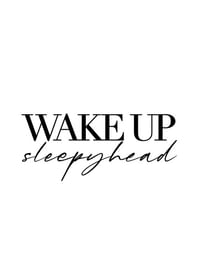 Wake Up Sleepyhead-1