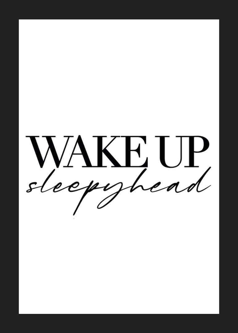 Motivo de texto con texto negro Despierta dormilón sobre fondo blanco-12