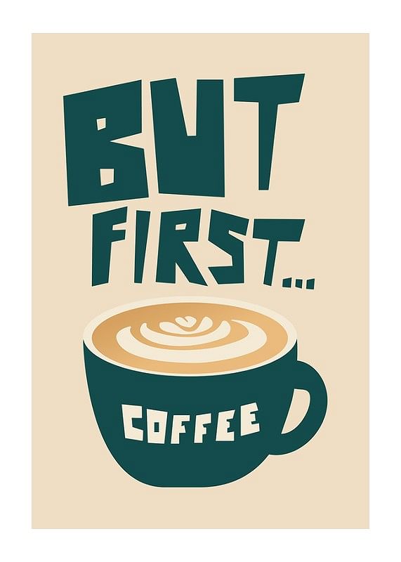 Plagát But First Coffee No4