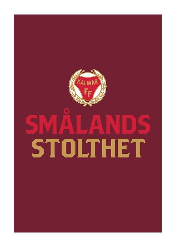 Poster Kalmar FF Smålands Stolthet No2