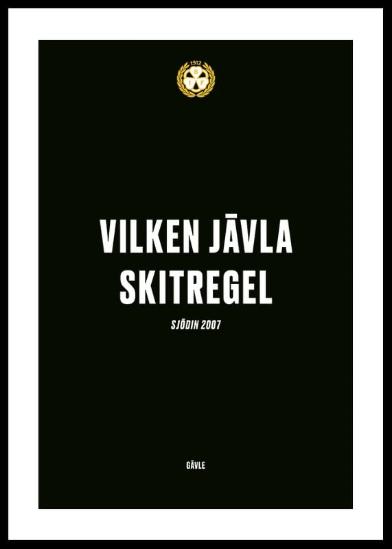 Poster Vilken Jävla Skitregel Brynäs IF
