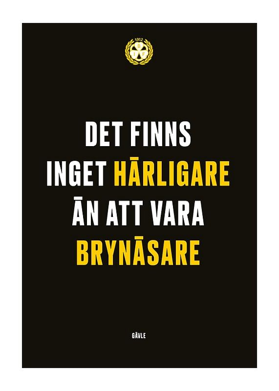 Poster Det Finns Inget Härligare Brynäs IF
