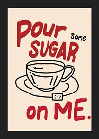 Pour Some Sugar On Me-5