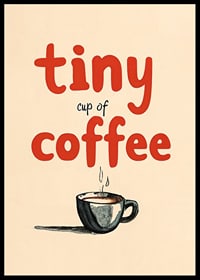 Tiny Cup Of Coffee-6