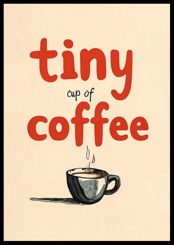 Tiny Cup Of Coffee-12