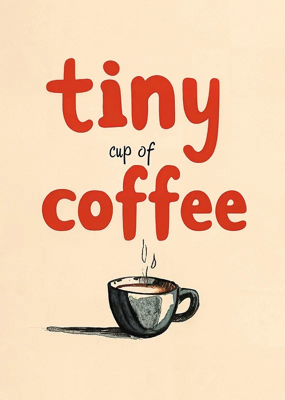 Tiny Cup Of Coffee-12
