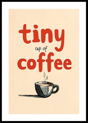 Poster Tiny Cup Of Coffee