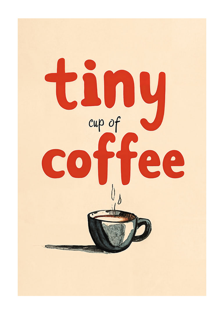 Tiny Cup Of Coffee-12