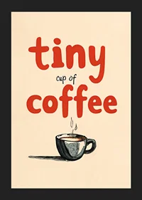 Tiny Cup Of Coffee-5