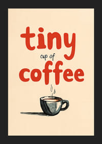Tiny Cup Of Coffee-5