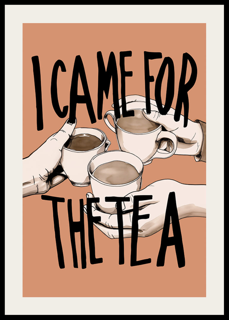 I Came For The Tea-12