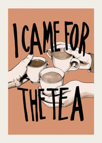 I Came For The Tea-3