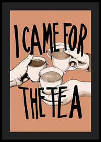 I Came For The Tea-4