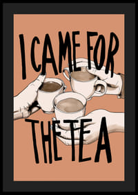 I Came For The Tea-4