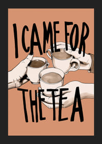 I Came For The Tea-5