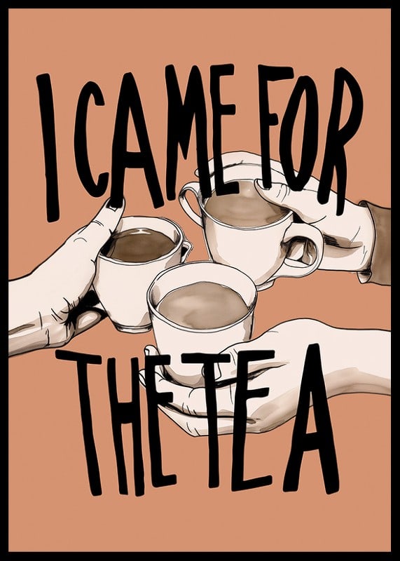 I Came For The Tea-12