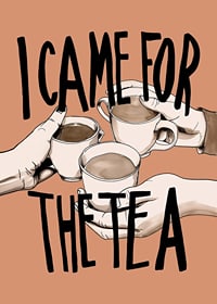 I Came For The Tea-7