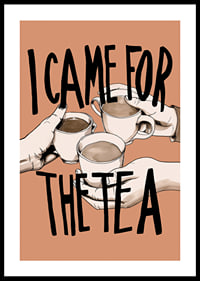 I Came For The Tea-0