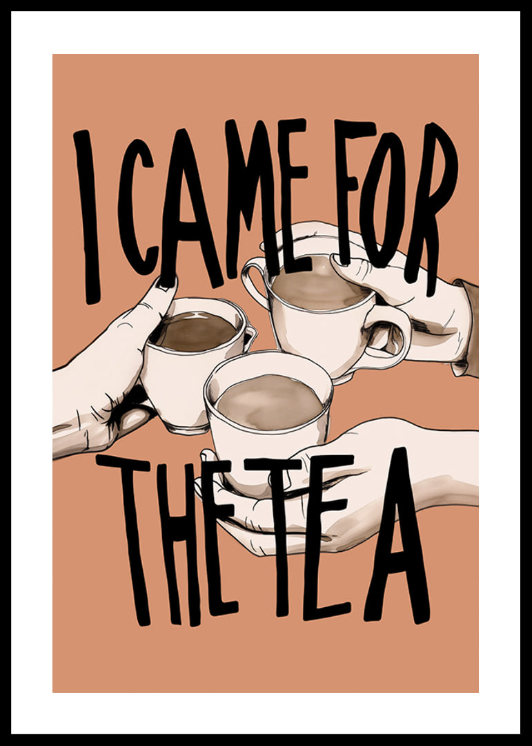 I Came For The Tea-12