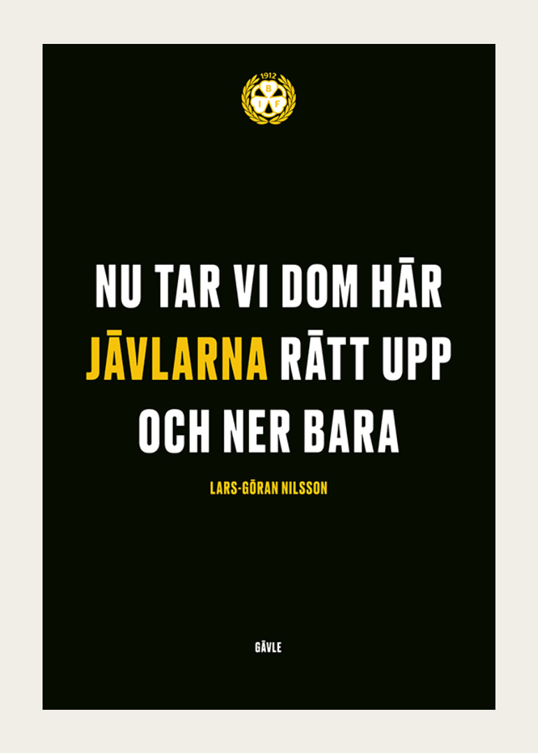 Nu Tar Vi Dom Här Jävlarna Brynäs IF-12