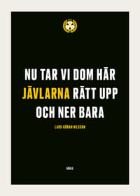 Nu Tar Vi Dom Här Jävlarna Brynäs IF-3