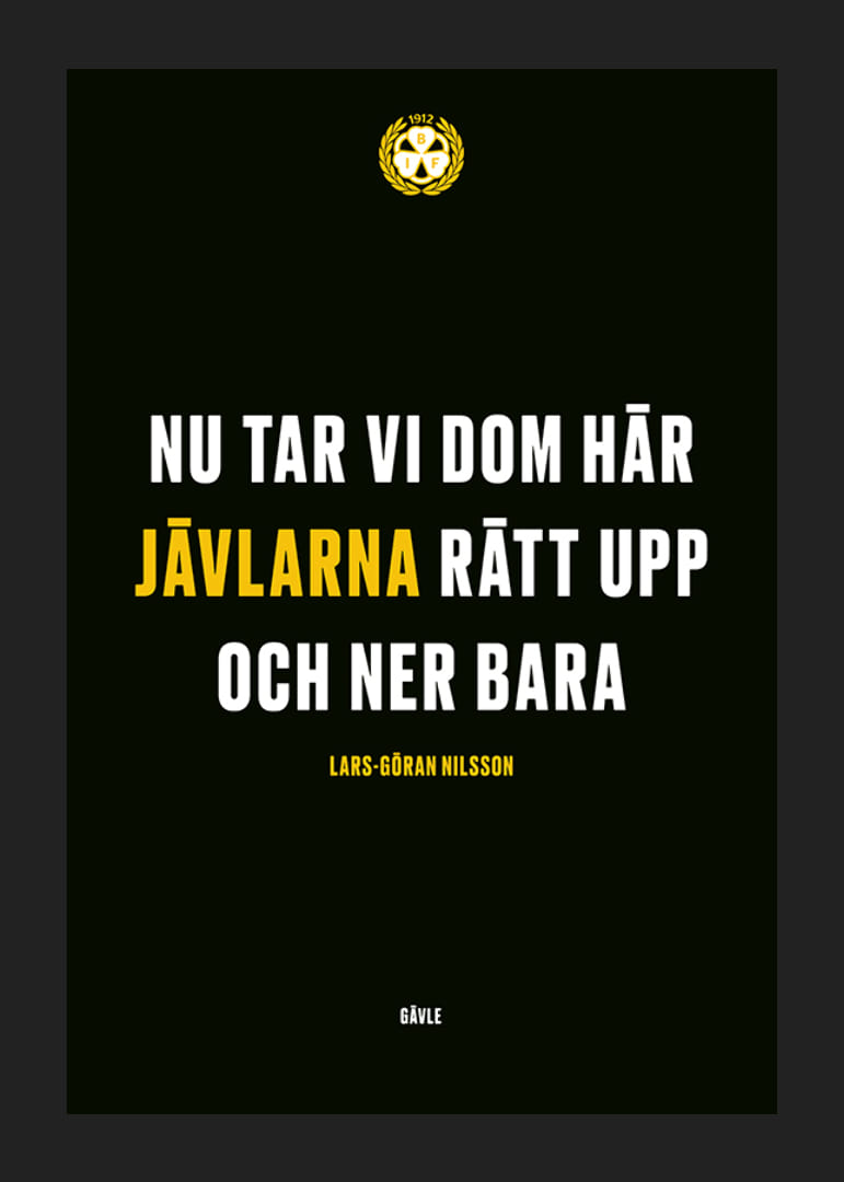 Nu Tar Vi Dom Här Jävlarna Brynäs IF-12