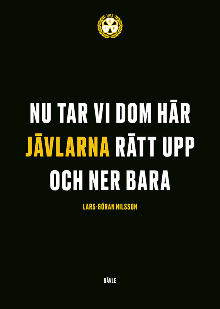 Nu Tar Vi Dom Här Jävlarna Brynäs IF-12