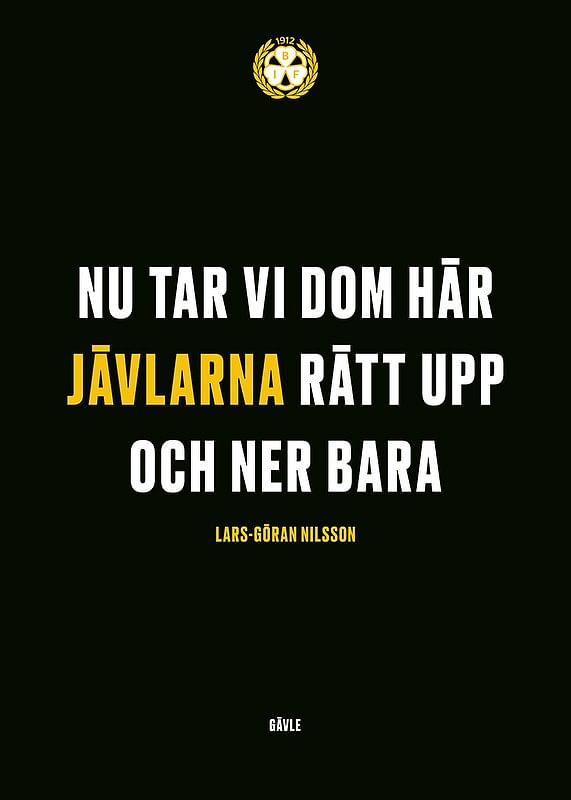 Nu Tar Vi Dom Här Jävlarna Brynäs IF-12
