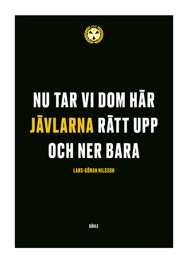 Poster Nu Tar Vi Dom Här Jävlarna Brynäs IF