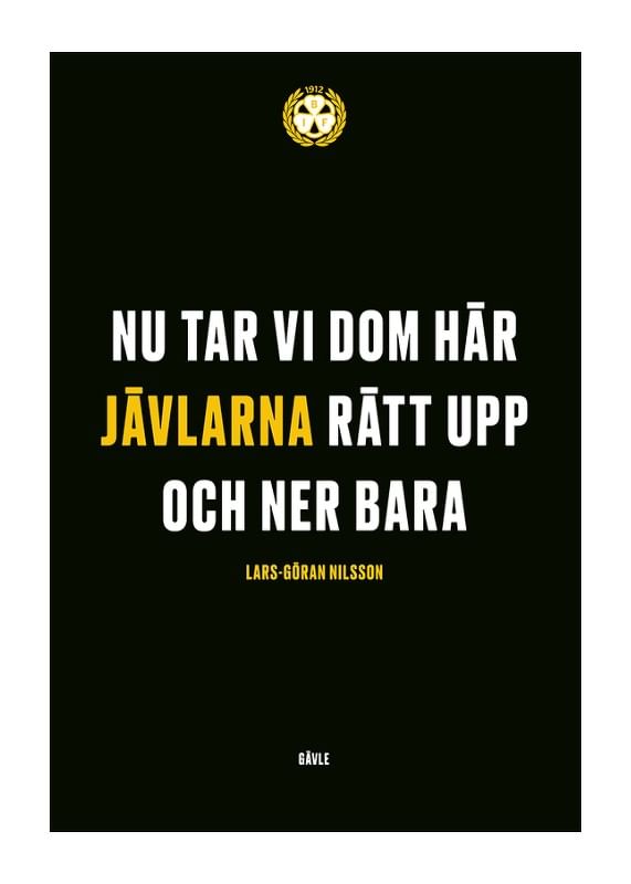 Poster Nu Tar Vi Dom Här Jävlarna Brynäs IF