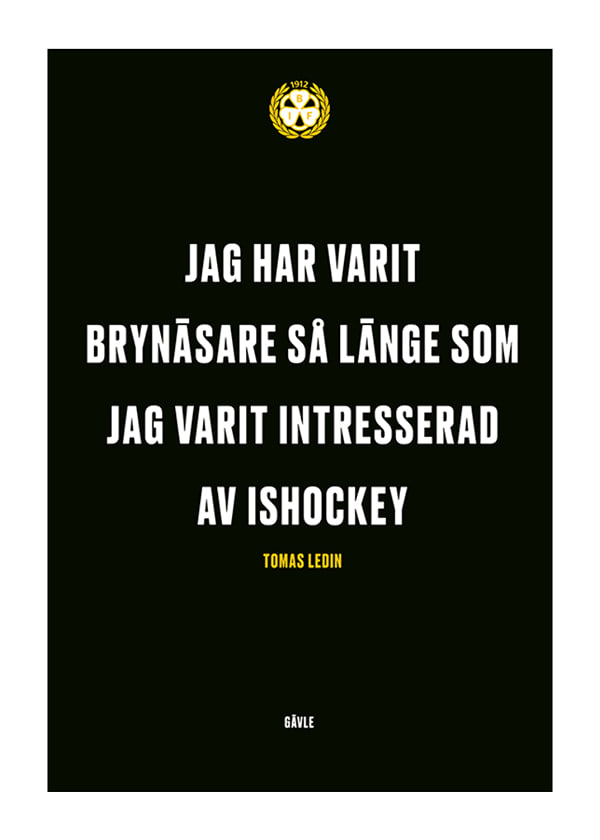Poster Jag Har Varit Brynäsare Brynäs IF