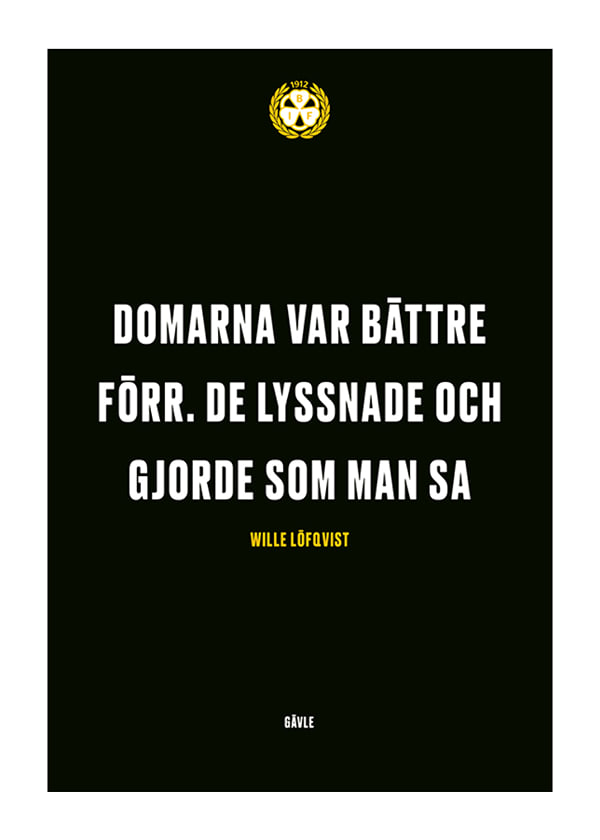 Poster Domarna Var Bättre Förr Brynäs IF