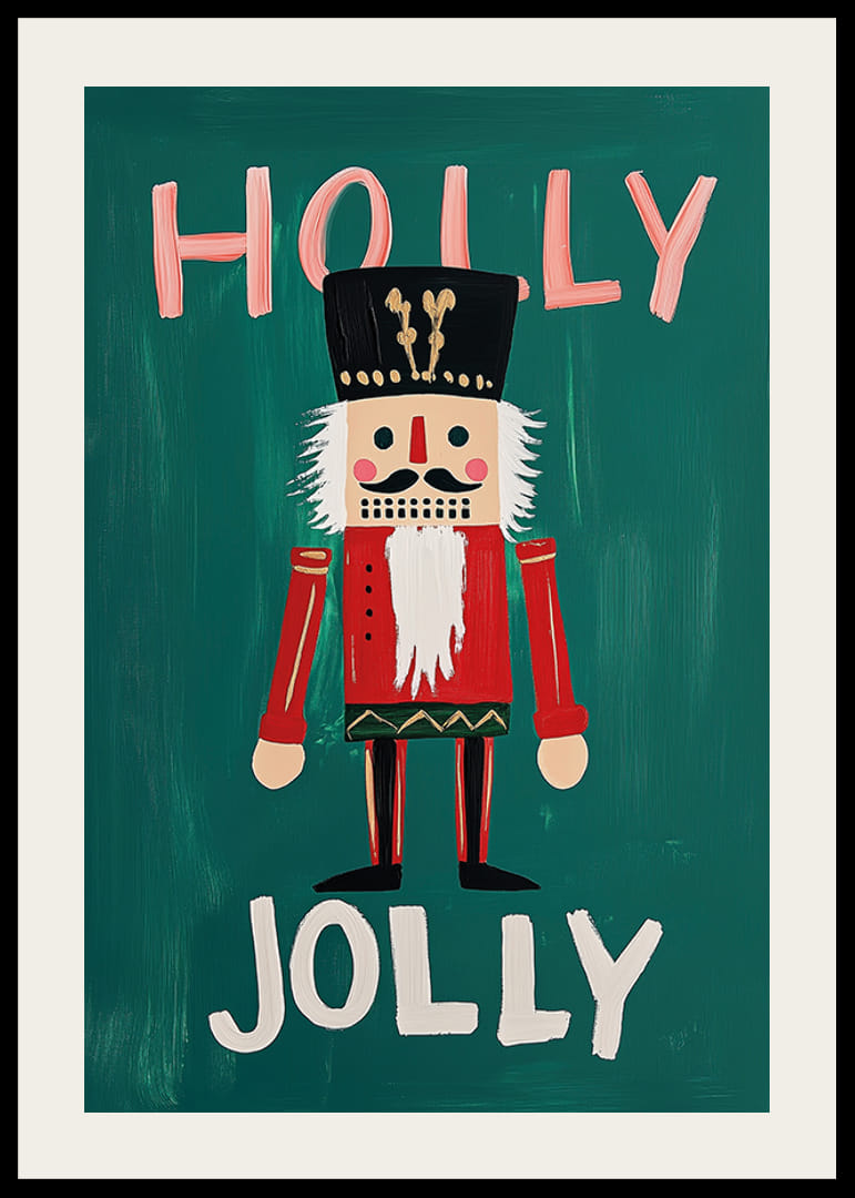 A poster with a colorful nutcracker and the text "Holly Jolly" against a green background-12
