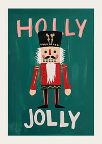 A poster with a colorful nutcracker and the text "Holly Jolly" against a green background-3