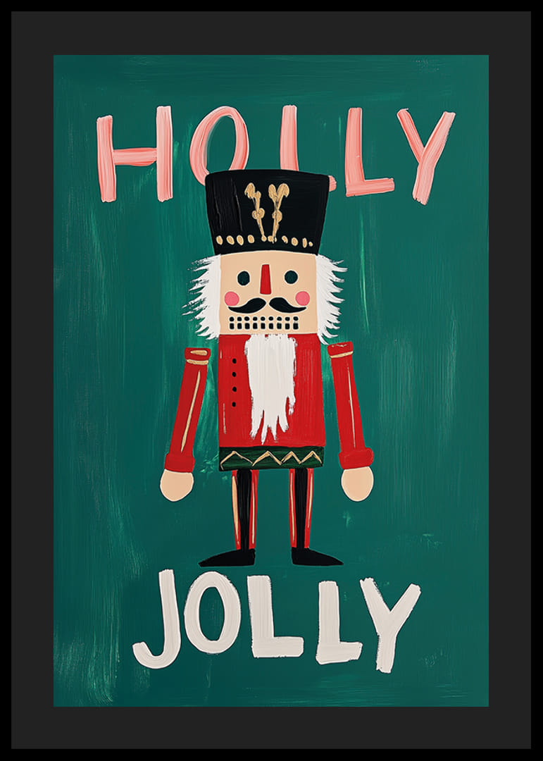 A poster with a colorful nutcracker and the text "Holly Jolly" against a green background-12