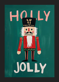 A poster with a colorful nutcracker and the text "Holly Jolly" against a green background-5
